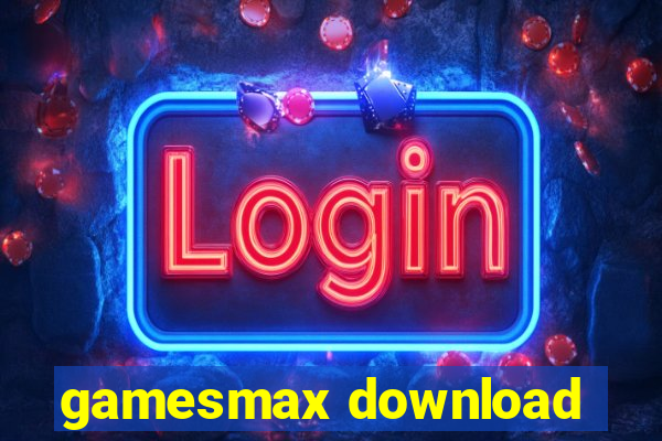 gamesmax download